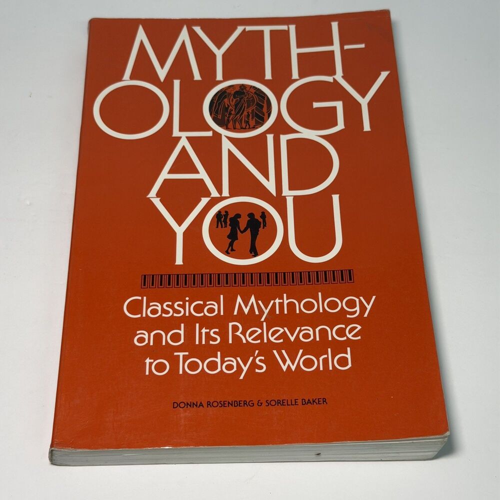 Mythology and You : Classical Mythology and its Relevance in Today's World
